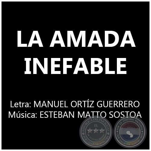 LA AMADA INEFABLE - Msica: ESTEBAN MATTO SOSTOA